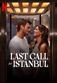 Last Call for Istanbul (2023) ประกาศรักครั้งสุดท้าย